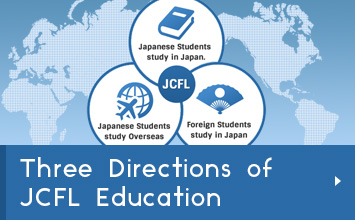 Three Directions of JCFL Education